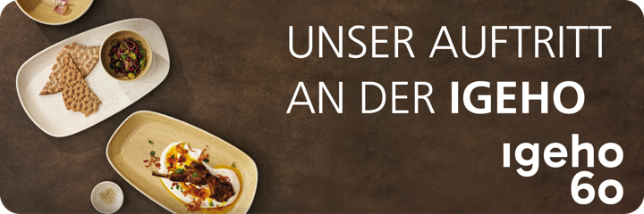 Unser Auftritt an der igeho Unser Auftritt an der igeho
